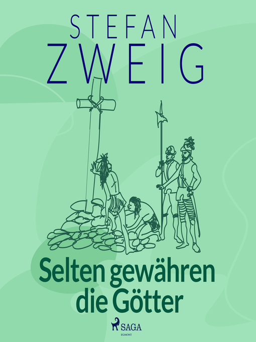 Title details for Selten gewähren die Götter by Stefan Zweig - Available